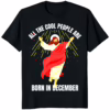 Black Jesus All The Cool People Are Born In December Shirt