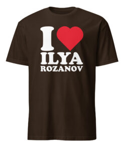 I Love Ilya Rozanov T Shirt 10 I Love Ilya Rozanov T Shirt