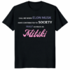 Call Me When Elon Musk Has Contributed as Much as Mitski Shirt cultural statement tee