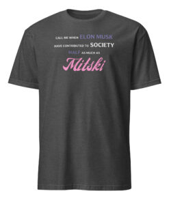 Call Me When Elon Musk Has Contributed as Much as Mitski Shirt 11 Call Me When Elon Musk Has Contributed as Much as Mitski Shirt