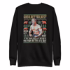Good Better Best Never Let It Rest Xmas Ben Johnson Sweatshirt in black