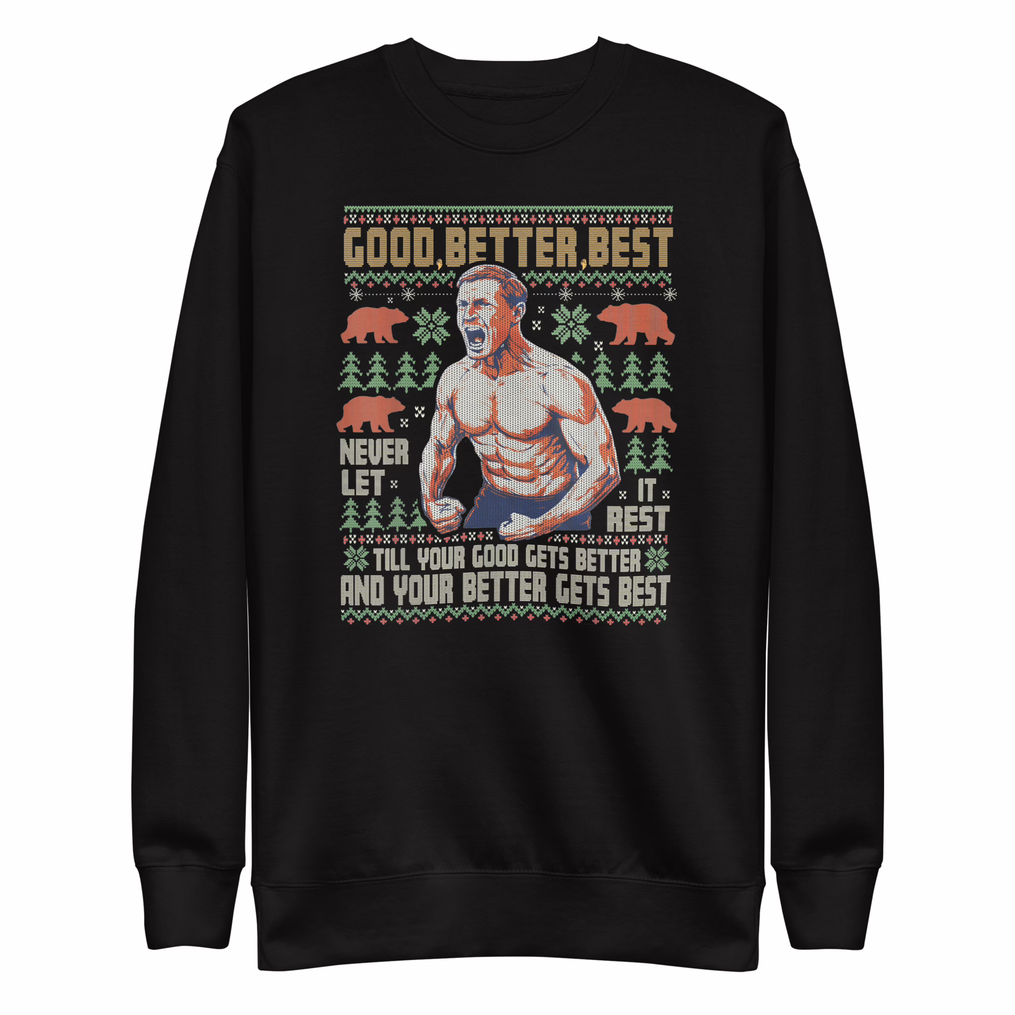 Good Better Best Never Let It Rest Xmas Ben Johnson Sweatshirt 1 Good Better Best Never Let It Rest Xmas Ben Johnson Sweatshirt in black