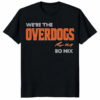 Bo Nix Overdogs Football We’re The Overdogs Shirt orange and blue typography design