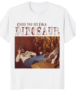 Cause You See I’ma Dinosaur Country Music Shirt