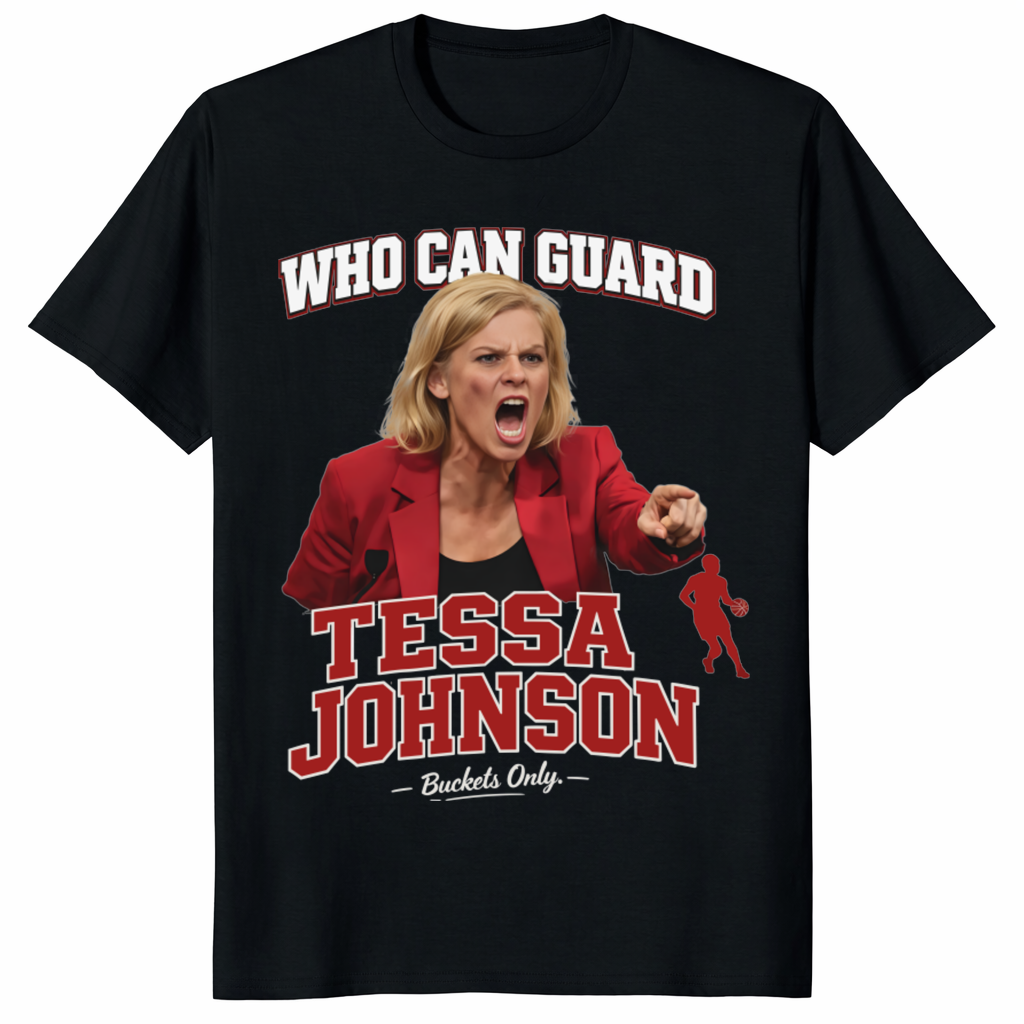 Who Can Guard Tessa Johnson Buckets Only Shirt 1 Who Can Guard Tessa Johnson Buckets Only Shirt basketball statement graphic tee