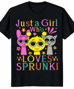 Sprunki Just A Girl Who Loves Sprunki T Shirt with high-quality graphic design for fans