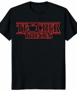 Teacher Thing Stranger Teacher T Shirt