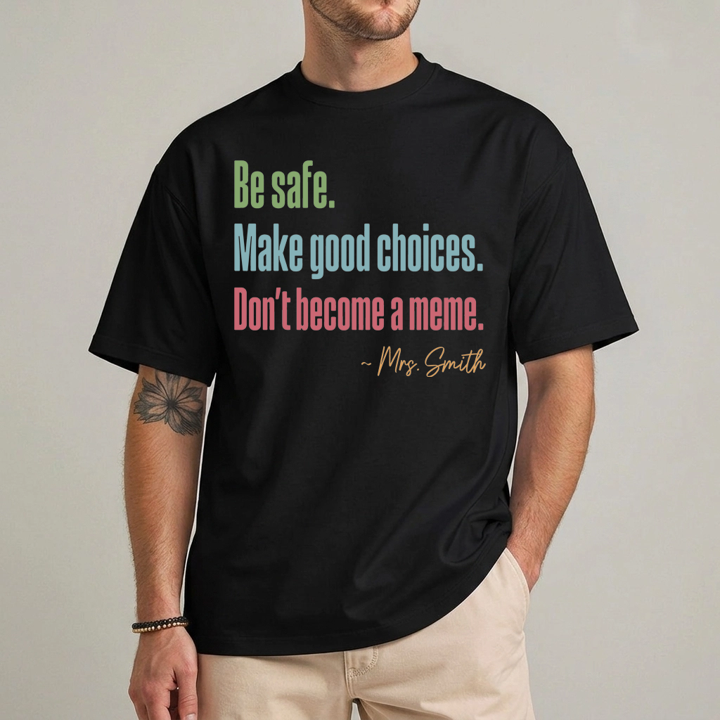 Funny Last Day of School Teacher Shirt – Don't Meme Me 1 Funny last day of school teacher shirt with Don't Become a Meme graphic, front view