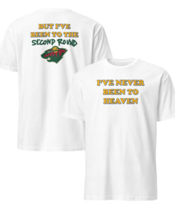 Minnesota hockey shirt front view I've never been to heaven fan tee