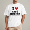 I Love Cafe Bich Nga shirt funny viral Vietnamese restaurant graphic tee