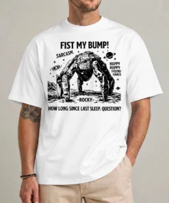 Fist My Bump Rocky shirt with detailed alien illustration and quotes