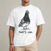 That's coo funny pigeon shirt with vintage illustration, front view