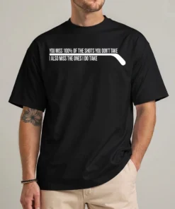 hockey shots shirt black front view you miss 100 percent graphic tee