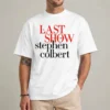 Last Show Stephen Colbert shirt front view thanks for watching graphic tee
