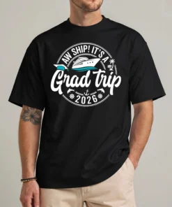 Graduation cruise shirt with Aw Ship It's a Grad Trip design, front view