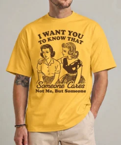 Funny someone cares not me but someone shirt front view graphic tee