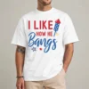 I Like How He Bangs funny 4th of July couples t-shirt front view