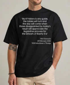 SCOTUS tariffs ruling shirt — Gorsuch VOS Selections v Trump 2026 Supreme Court political graphic tee front view