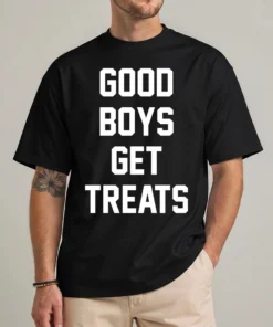 good boys get treats shirt front view funny dog lover graphic tee
