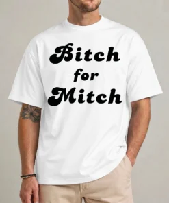 Bitch for Mitch shirt — bold Harries fan graphic tee front view