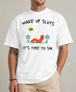 wake up sluts shirt funny animal meme graphic tee front view