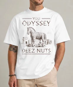 You Odyssey Deez Nuts shirt with Trojan Horse illustration