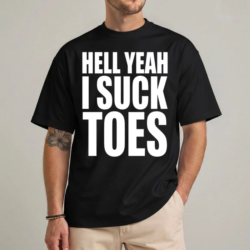 Hell Yeah I Suck Toes T Shirt 2 Hell Yeah I Suck Toes T Shirt