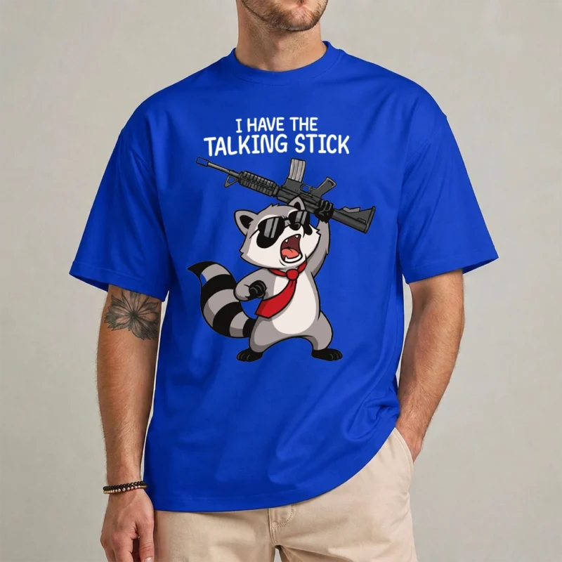 Raccoon I Have The Talking Stick T Shirt 2 Raccoon I Have The Talking Stick T Shirt