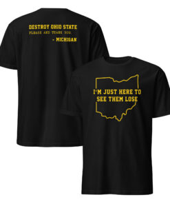 I'm Just Here To See Ohio State Lose T-Shirt product image