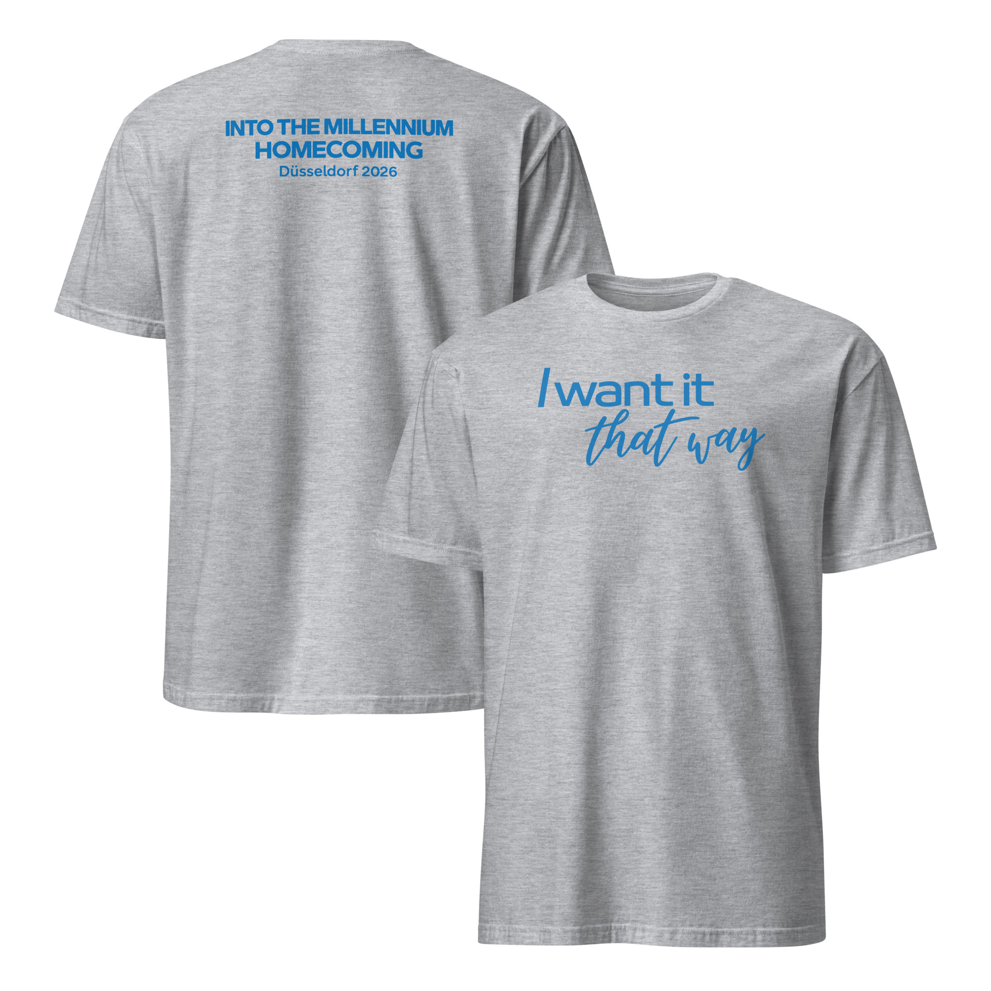 Y2K Statement Shirt | I Want It That Way Two-Sided Tee 2 Light gray tee, front and back views with blue song-title script and Düsseldorf 2026 homecoming text