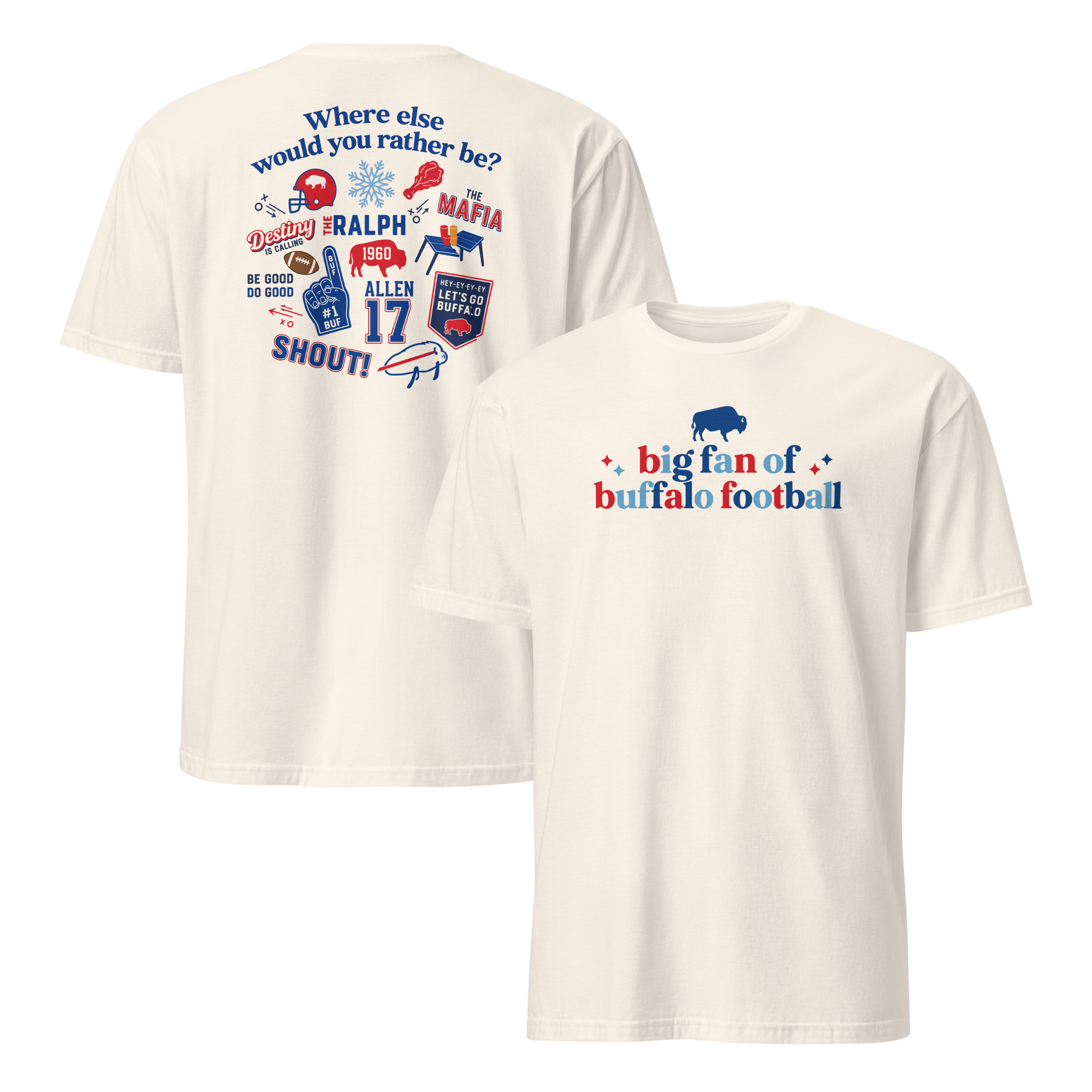 Big Fan of Buffalo Football Shirt | Two-Sided Tee 5 Natural Big Fan of Buffalo Football shirt showing a small front slogan and a red-and-blue back collage