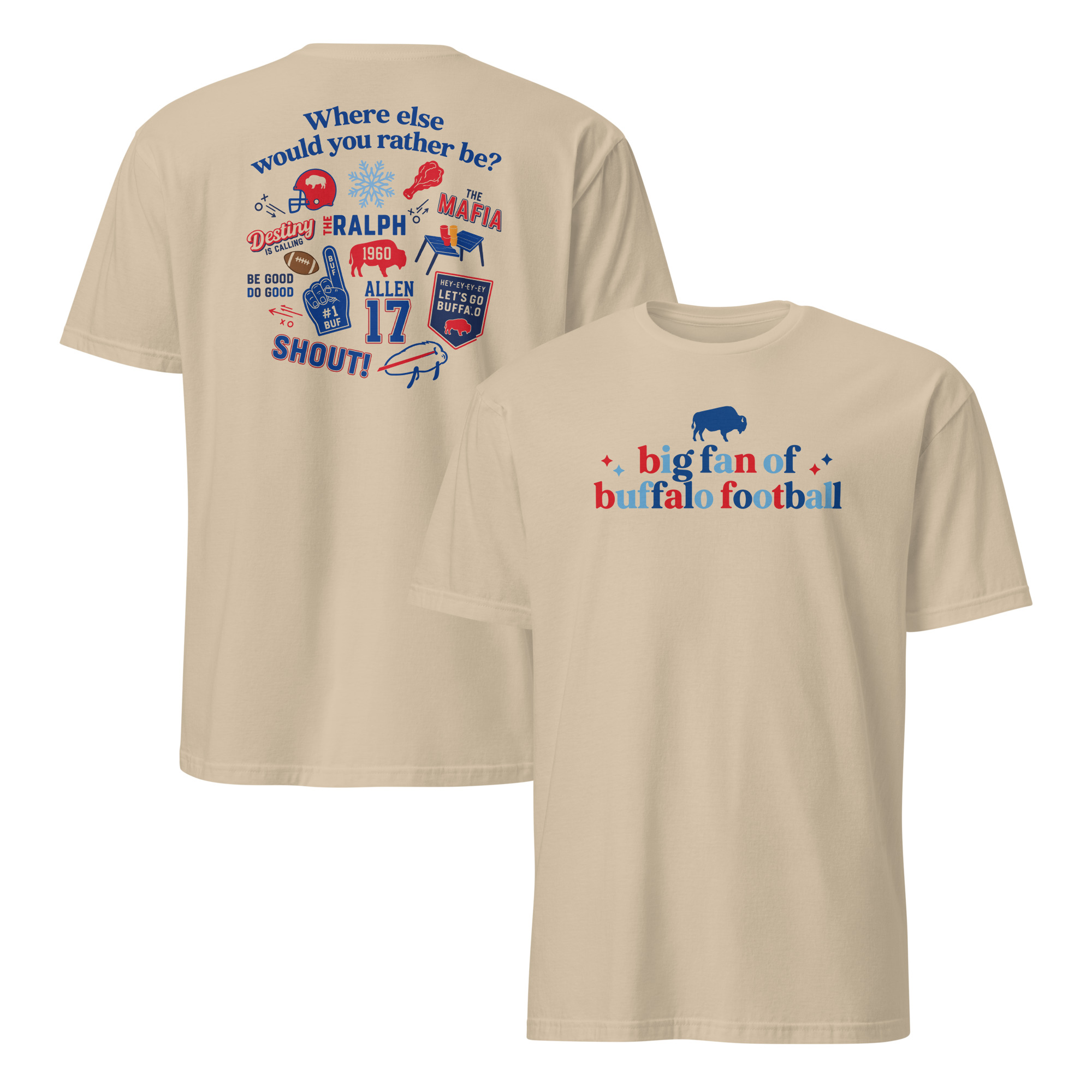 Big Fan of Buffalo Football Shirt | Two-Sided Tee 2 Sand Big Fan of Buffalo Football shirt showing a small front slogan and a red-and-blue back collage