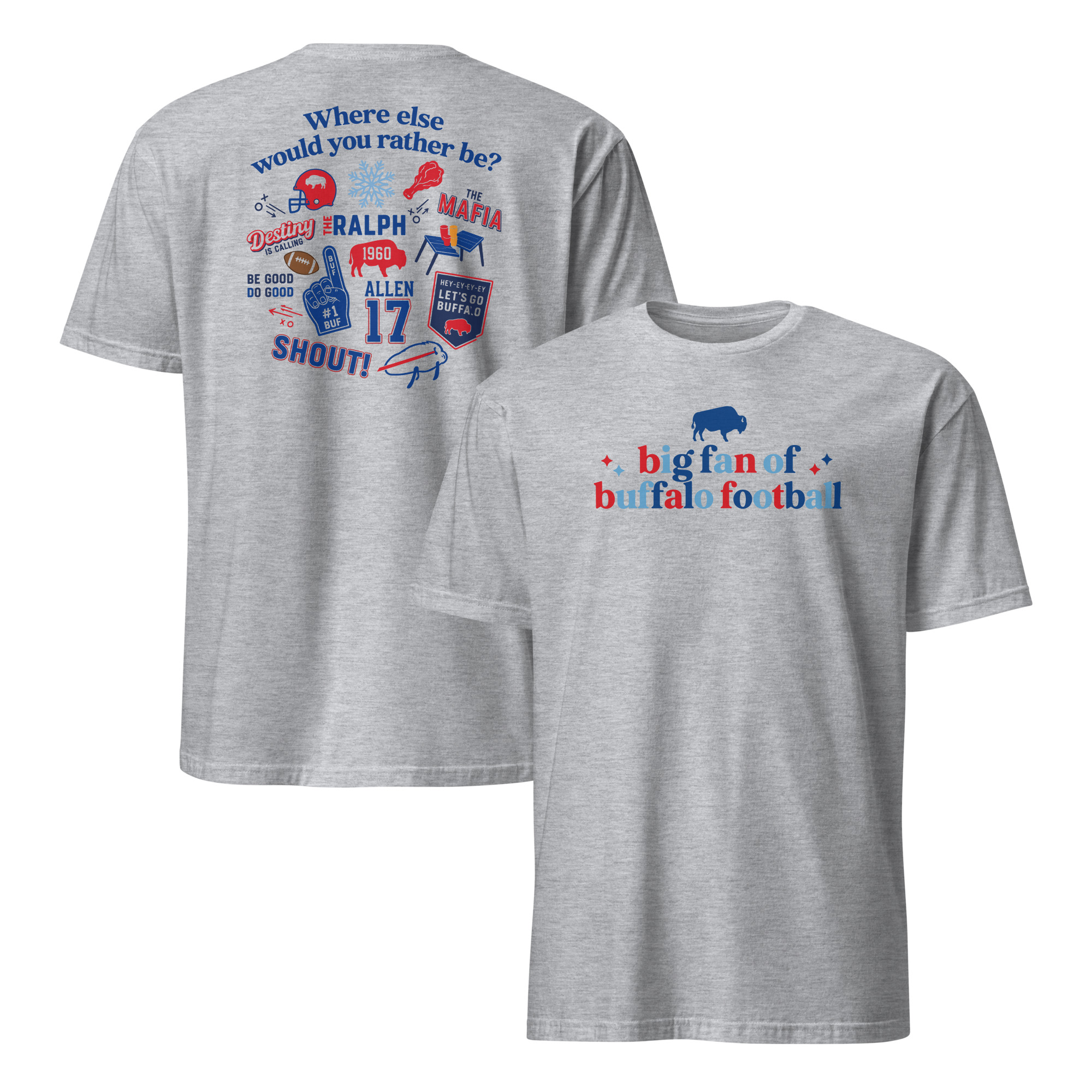 Big Fan of Buffalo Football Shirt | Two-Sided Tee 3 Sport grey Big Fan of Buffalo Football shirt showing a small front slogan and a red-and-blue back collage