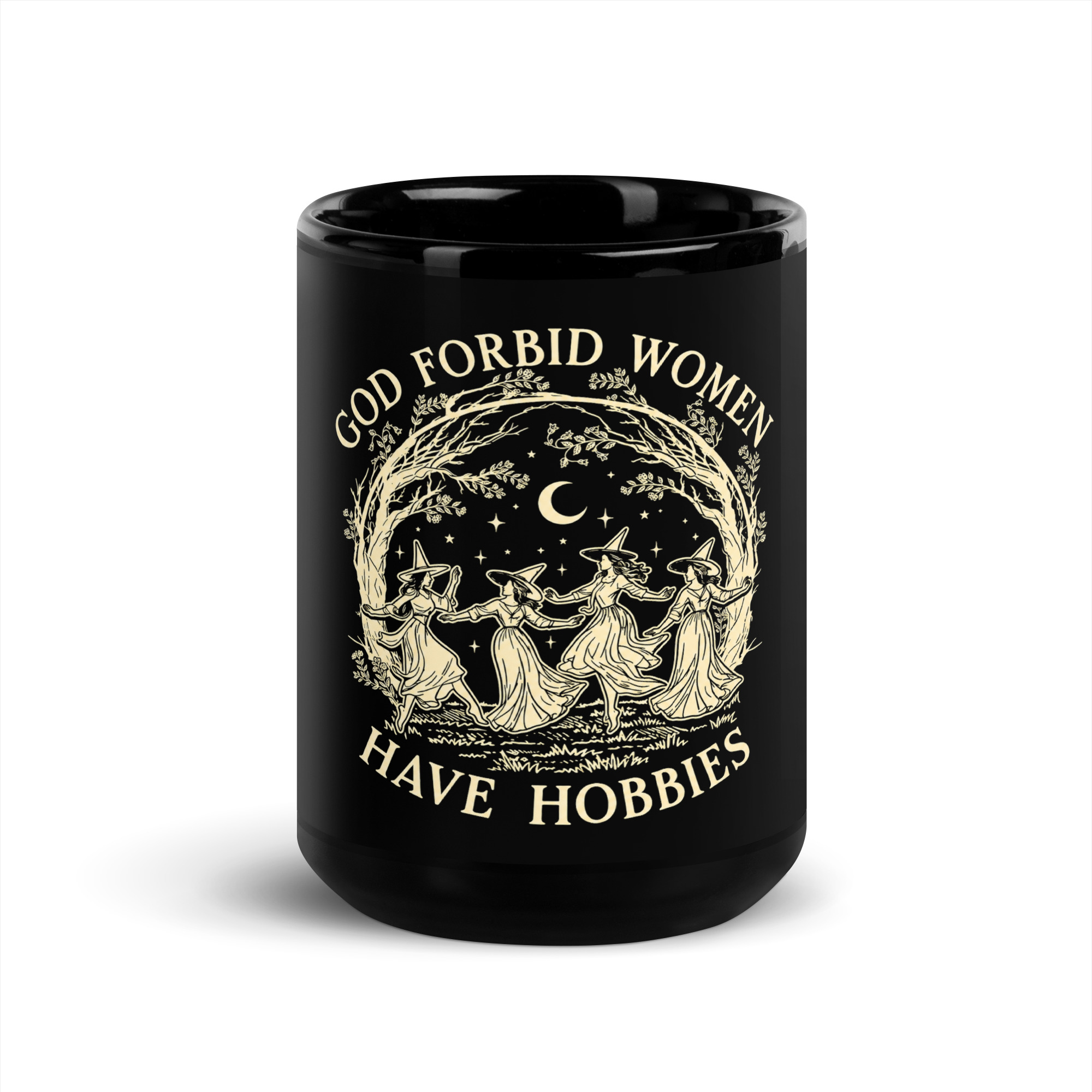 God Forbid Women Have Hobbies Mug - Dancing Witches Cup 6 God Forbid Women Have Hobbies Mug, 15 oz, front view