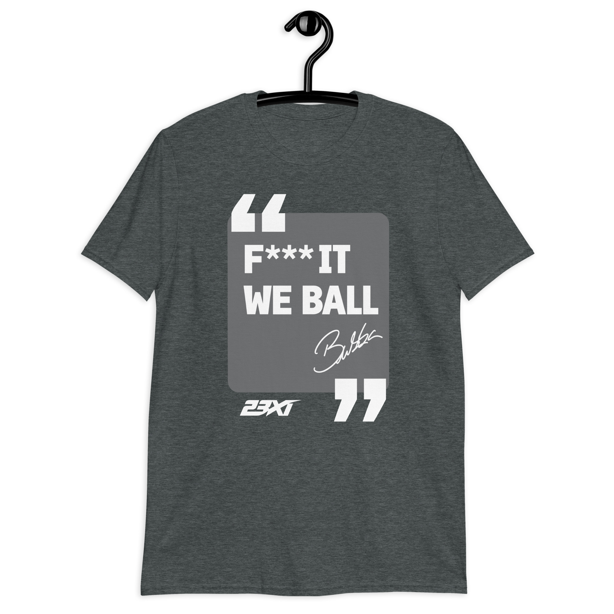 Fuck It We Ball Shirt | Funny F*** It We Ball Quote Tee 3 Fuck It We Ball Shirt in dark heather, F*** IT WE BALL quote in a gray panel, front view