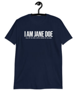 Navy I Am Jane Doe Shirt with statement text design