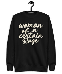 Black woman of a certain rage sweatshirt with the phrase in cream hand-lettered script