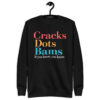Black cracks dots bams sweatshirt with the words Cracks, Dots and Bams in coral, gold and teal and If you know, you know
