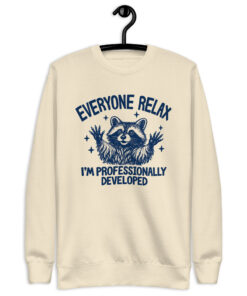 Professionally Developed Raccoon Sweatshirt – Teacher Gift 8 Bone Everyone Relax raccoon teacher crewneck