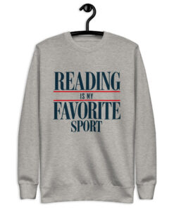 Carbon grey reading is my favorite sport sweatshirt with navy varsity-style lettering and red stripes