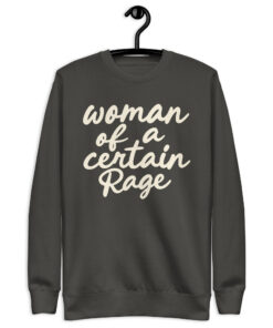 Woman of a Certain Rage Sweatshirt – Feminist Crewneck 9 Vintage Black Woman of a Certain Rage script crewneck