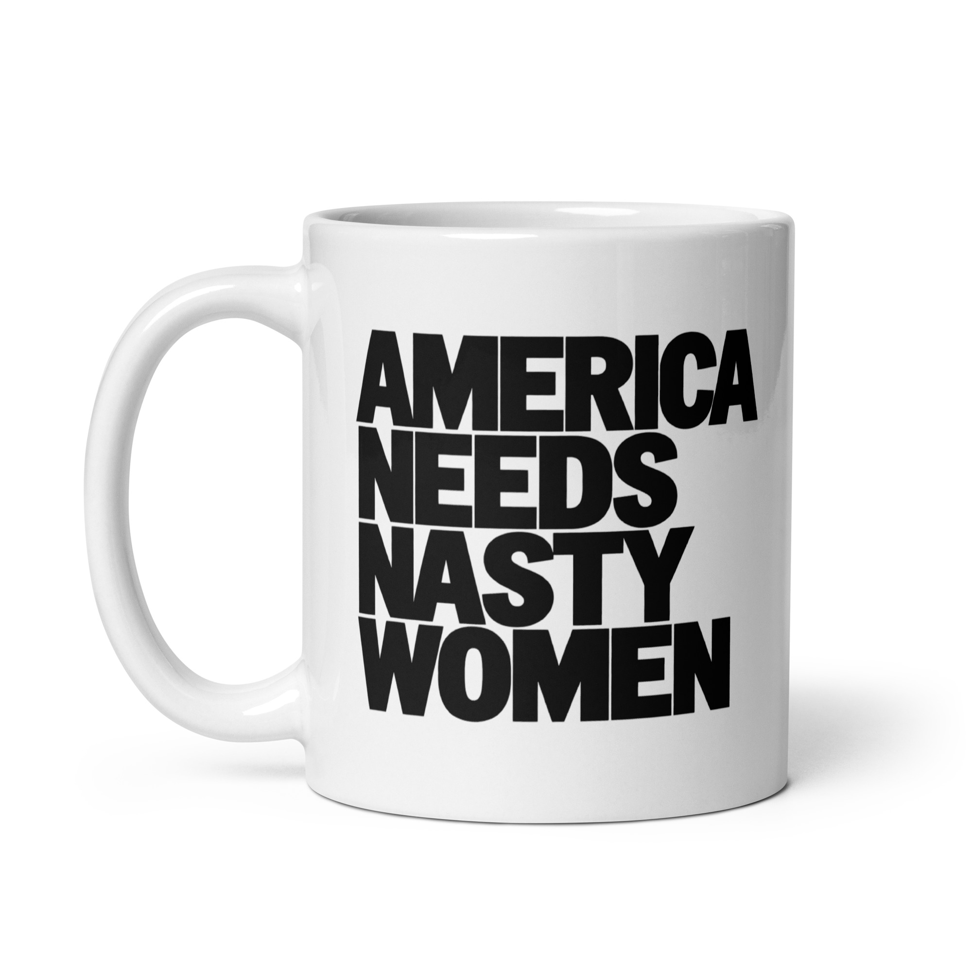 America Needs Nasty Women Mug - Bold Feminist Coffee Cup 2 America Needs Nasty Women Mug, 11 oz, handle on the left