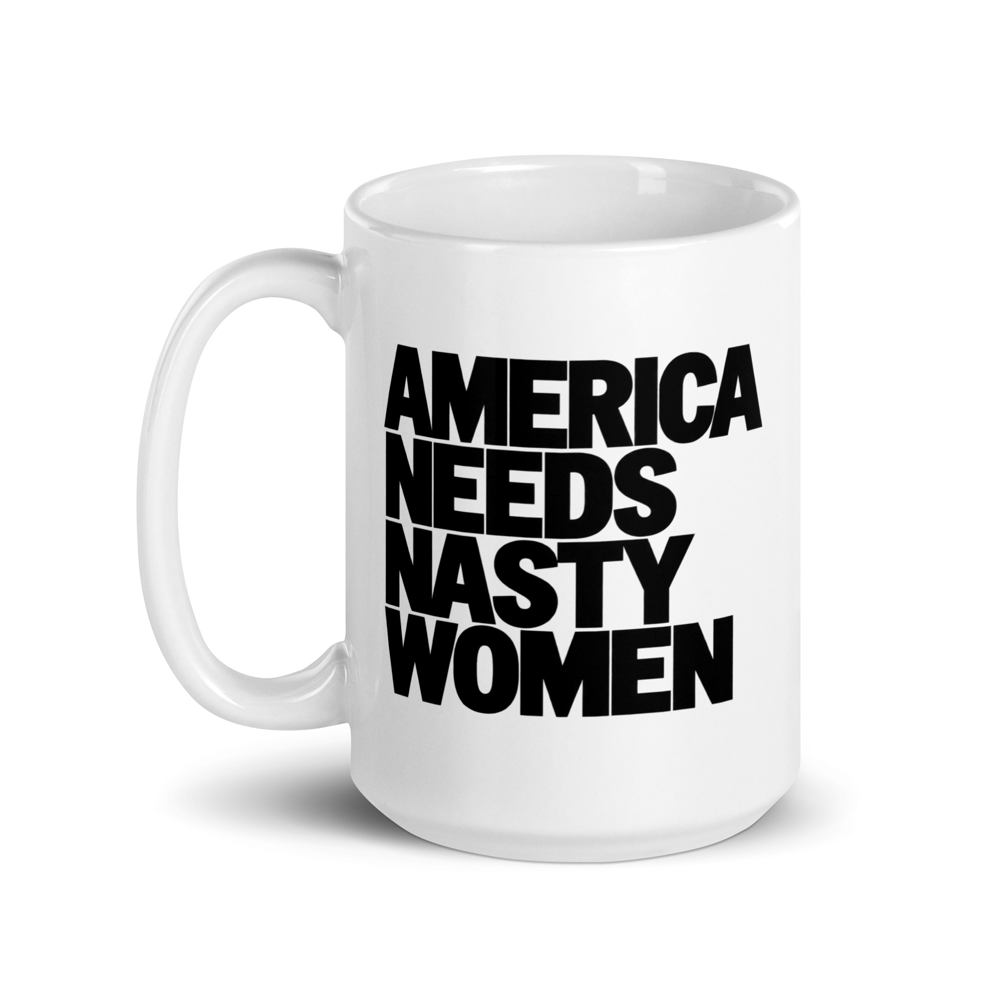 America Needs Nasty Women Mug - Bold Feminist Coffee Cup 5 America Needs Nasty Women Mug, 15 oz, handle on the left