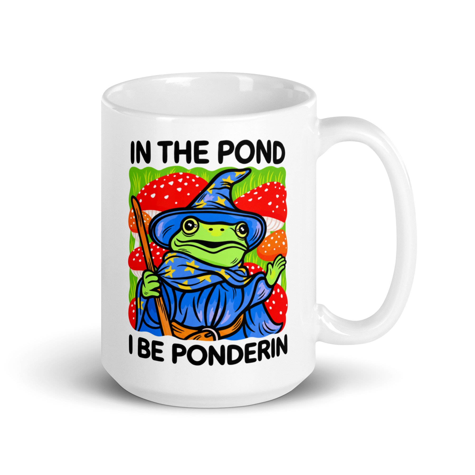 Wizard Frog Mug - In The Pond I Be Ponderin Coffee Cup 4 Wizard Frog Mug, 15 oz, handle on the right