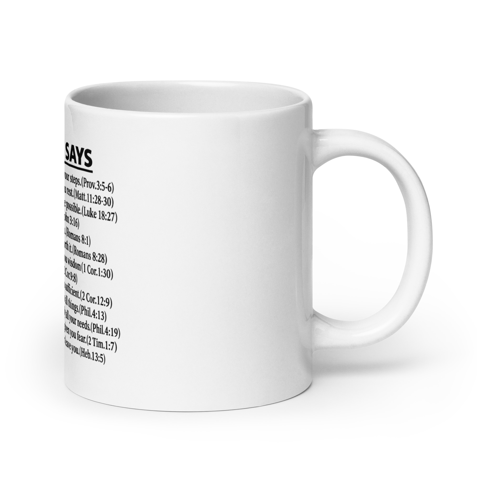 You Say God Says Mug - Bible Verse Christian Coffee Cup 7 You Say God Says Mug, 20 oz, handle on the right