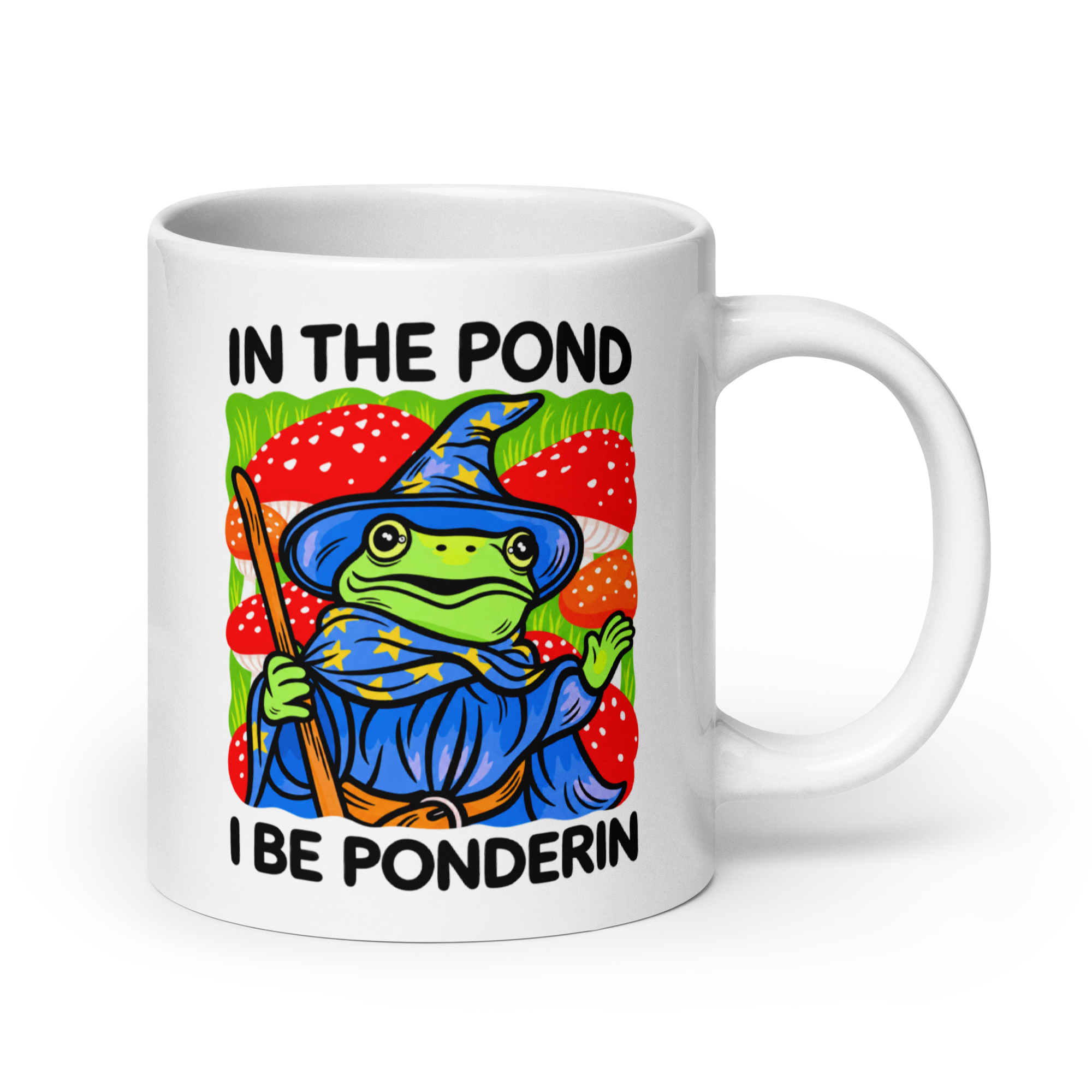 Wizard Frog Mug - In The Pond I Be Ponderin Coffee Cup 7 Wizard Frog Mug, 20 oz, handle on the right